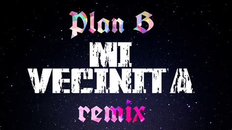 Plan B Mi Vecinita Cumbieton Remix Juan Bassani YouTube