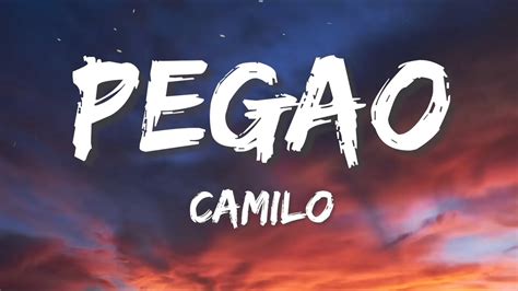 Camilo Pegao Letra Lyrics Youtube