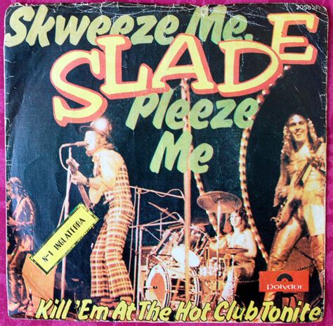 Slade Skweeze Me Pleeze Me 1973 Vinyl Discogs
