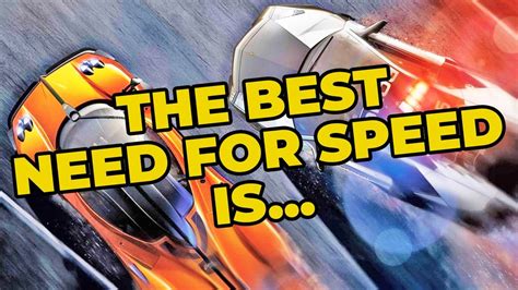 Need For Speed Ranking Every Nfs Title Ever A Need For Speed Game