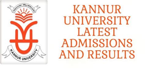 It was established after the passing of act no. KANNUR UNIVERSITY LATEST ADMISSIONS AND RESULTS