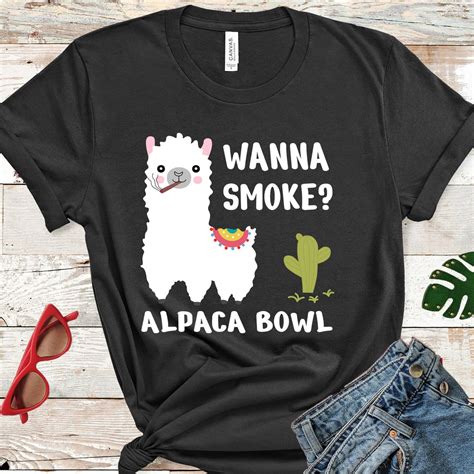 Wanna Smoke Alpaca Bowl Shirt Alpaca Shirt For Women Funny Etsy