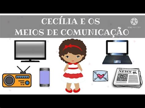 Cec Lia E Os Meios De Comunica O Hist Ria Infantil Youtube