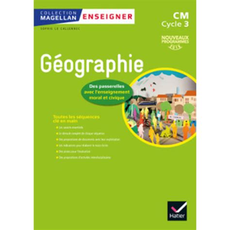 Magellan Enseigner La Geographie Au Cycle 3 Ed 2016 Guide