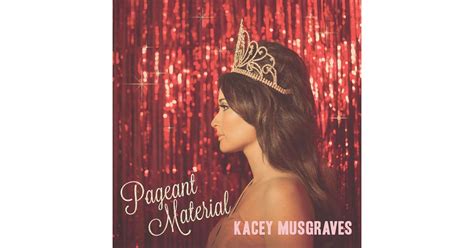 Pageant Material By Kacey Musgraves Best Albums Of 2015 Popsugar