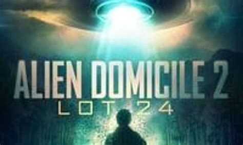 Alien Domicile 2 Lot 24 Where To Watch And Stream Online