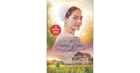 Book Giveaway For Courting Her Prodigal Heart And The Amish Baker A In Collection By Mary