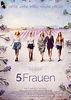 5 Frauen - Film 2017 - FILMSTARTS.de