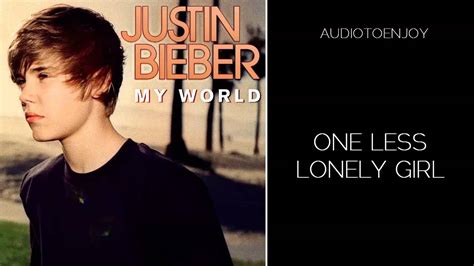 Justin Bieber One Less Lonely Girl Audio Youtube