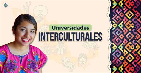 Universidades Interculturales Raíces Indígenas Asp 2022