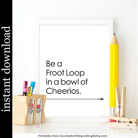 Be A Froot Loop Printable Wall Art Funny Quote Print Funny Quote