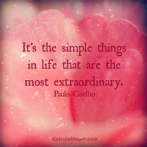 Quotes About Simple Things In Life 73 Quotes