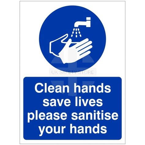 Clean Hands Save Lives Please Sanitise Your Hands Sign Uk Safety Store