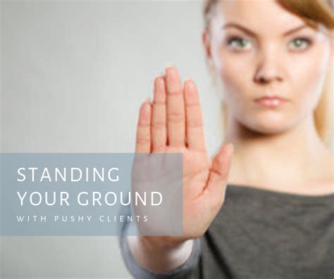 Standing Your Ground With Pushy Clients — Dela Antoinettes