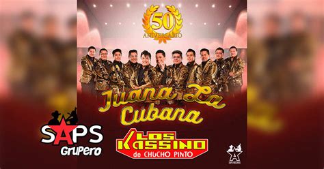 Letra Juana La Cubana Aniversario 50 Los Kassino De Chucho Pinto