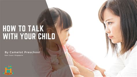 Improve The Way You Talk With Your Child Camelot Preschool Blog