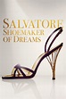 Salvatore: Shoemaker of Dreams (2021) - Posters — The Movie Database (TMDB)