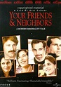 Your Friends & Neighbors (DVD 1998) | DVD Empire