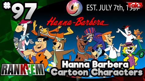 Take 3s Rank Em 97 Hanna Barbera Characters Youtube