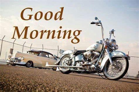 Pin By Douglas King On Hd Good Morning Good Morning Harley Davidson Best