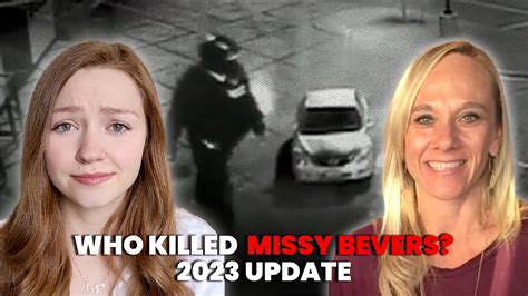 Her Killer Was Caught On Tape The Mysterious Case Of Missy Bevers Youtube