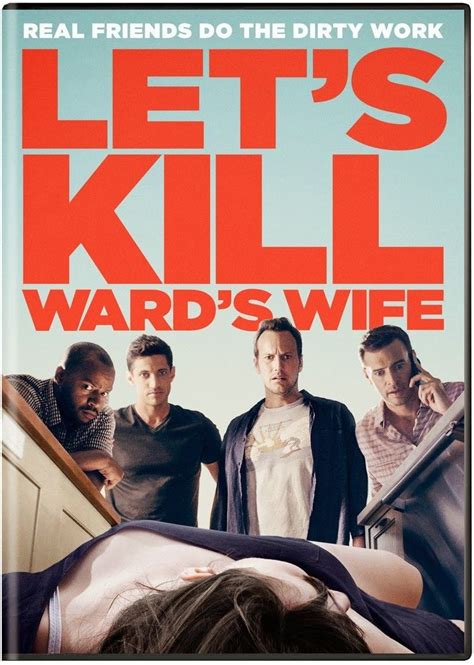 Everyone hates ward's wife and wants her dead, but when his friends' murderous fantasies come true, additional complications arise. DVD & Blu-Ray: LET'S KILL WARD'S WIFE (2014) | Wife movies ...