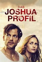 Wer streamt Das Joshua-Profil? Film online schauen