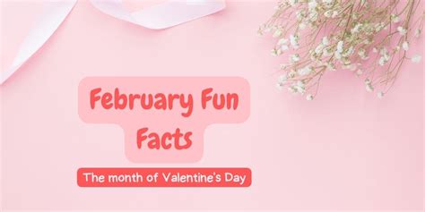 February Fun Facts To Fall In Love With Fact In It