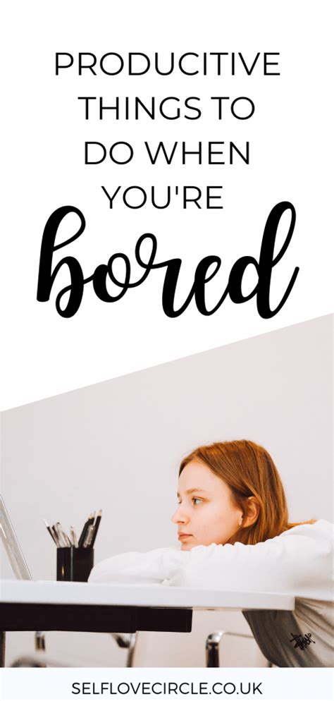 50 Productive Things To Do When Youre Bored Self Love Circle