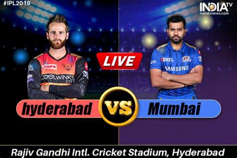 Live Cricket Streaming Sunrisers Hyderabad Vs Mumbai Indians Live