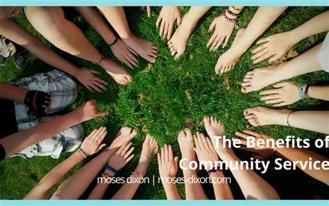 The Benefits Of Community Service Moses Dixon Philanthropy