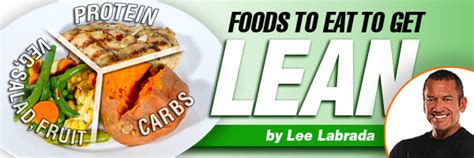 After four months, he was back to wearing his new lean and mean wardrobe. The Best Foods For Getting Lean!