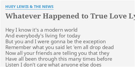 Whatever Happened To True Love Lyrics By Huey Lewis And The News Hey I