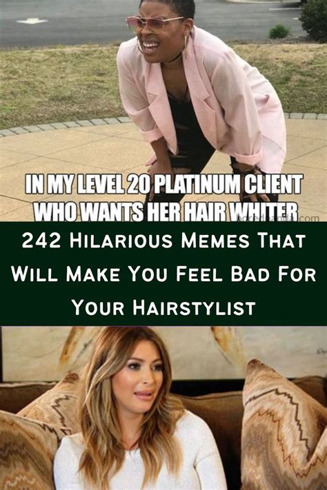 242 hilarious memes that will make you feel bad for your hairstylist funny memes memes hilarious