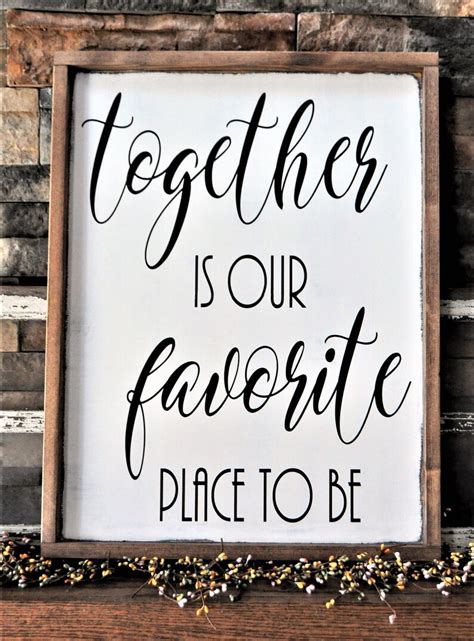 Together Is Our Favorite Place To Be Wood Sign Farmhouse Etsy