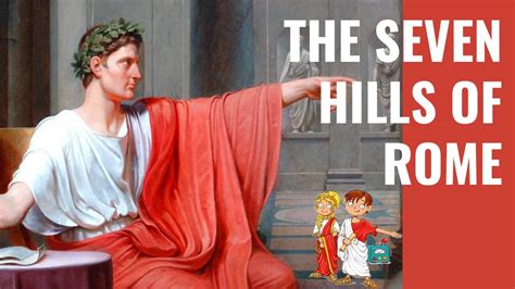 The Seven Hills Of Rome Youtube