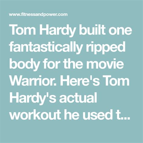 Tom Hardys Gruelling Workouts For The Movie Warrior Ripped Body Tom