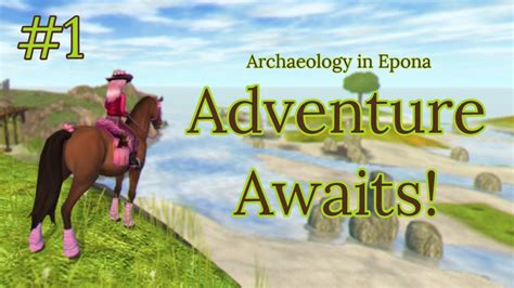 Adventure Awaits Archeology In Epona Episode 1 Stella Pinkbird