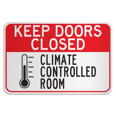 Keep Doors Closed Climate Controlled Room American Sign Company