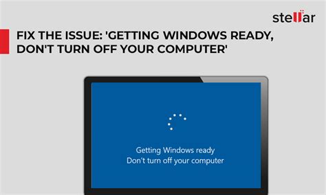 How To Fix The Error Getting Windows Ready Dont Turn Off Your Computer