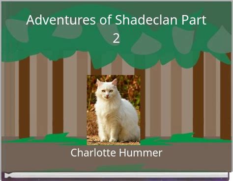 Adventures Of Shadeclan Part 2 Free Stories Online Create Books