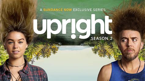 Upright Available To Stream Ad Free Sundance Now