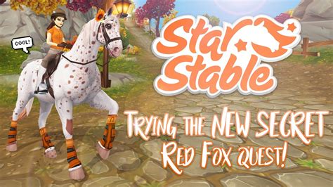 Trying Out The New Secret Red Fox Quest Star Stable Updates Youtube
