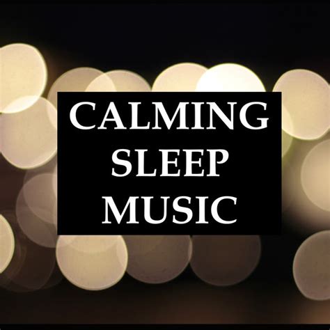 Calming Sleep Music 20 Relaxing Deep Sleep Melodies For A Peaceful