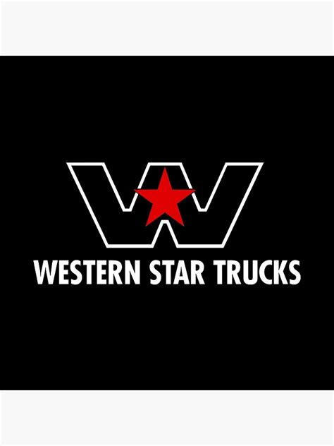 Western Star Trucks Poster For Sale By Zudynoefe Redbubble