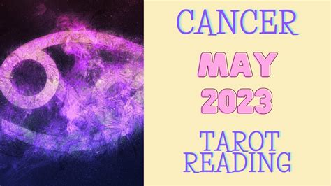 Cancer Tarot Reading Month Of May 2023 Youtube