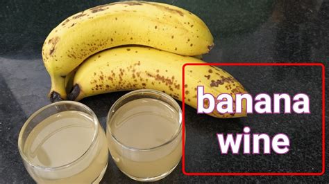 Banana Wine Recipe 41 A Delicious Banana Wine Recipe That Can Be