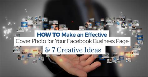 How To Make An Effective Cover Photo For Your Facebook Business Page