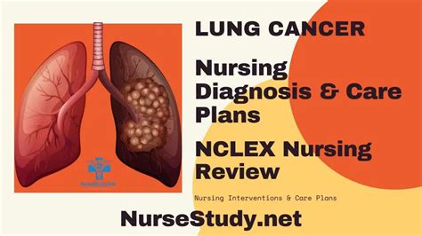 Lung Cancer Nursing Diagnosis And Nursing Care Plans Nursestudynet