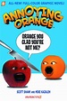 Annoying Orange Vol. 2: Orange You Glad You're Not Me? | Fresh Comics